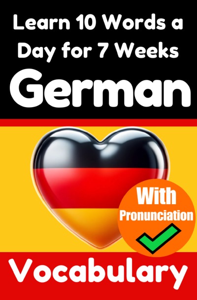 'Cover von German Vocabulary Builder: Learn 10 German Words a Day for 7 Weeks | The Daily German Challenge'-Cover