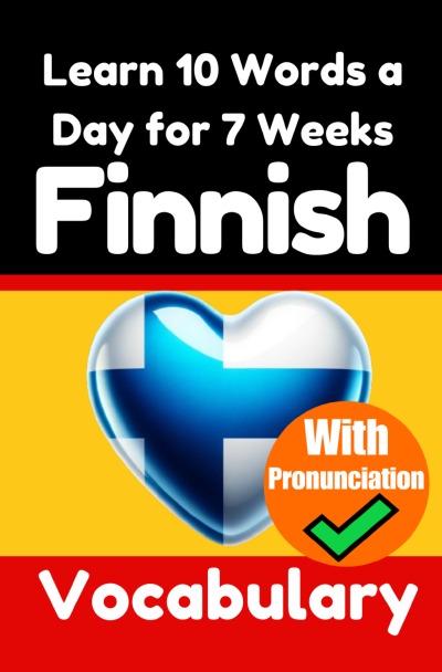 'Cover von Finnish Vocabulary Builder: Learn 10 Finnish Words a Day for 7 Weeks | The Daily Finnish Challenge'-Cover