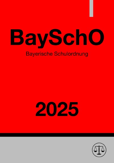 'Cover von Bayerische Schulordnung – BaySchO 2025'-Cover