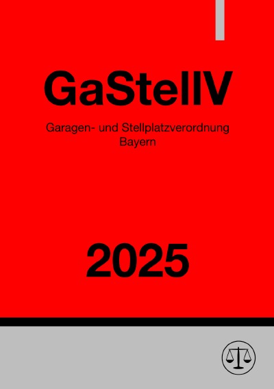 'Cover von Garagen- und Stellplatzverordnung Bayern – GaStellV 2025'-Cover