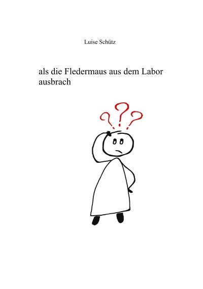 'Cover von als die Fledermaus aus dem Labor ausbrach'-Cover