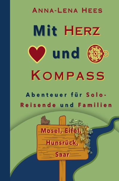 'Cover von Mit Herz und Kompass: Abenteuer für Solo-Reisende und Familien'-Cover