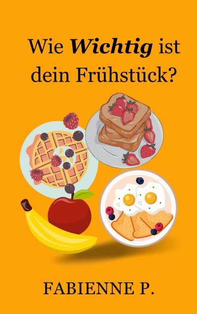 'Cover von Wie wichtig ist dein Frühstück ?'-Cover