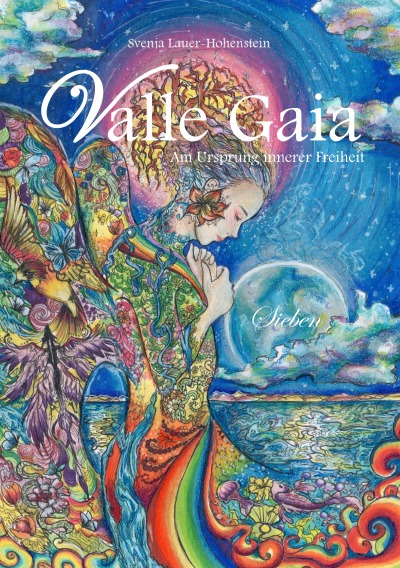 'Cover von Valle Gaia – Am Ursprung innerer Freiheit – Sieben'-Cover