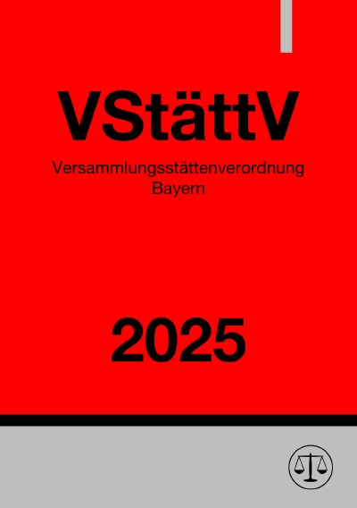 'Cover von Versammlungsstättenverordnung Bayern – VStättV 2025'-Cover