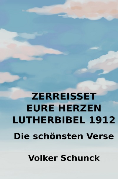 'Cover von Zerreißet eure Herzen – Lutherbibel 1912'-Cover