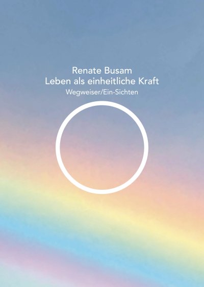 'Cover von Leben als einheitliche Kraft — Wegweiser/Ein-Sichten'-Cover