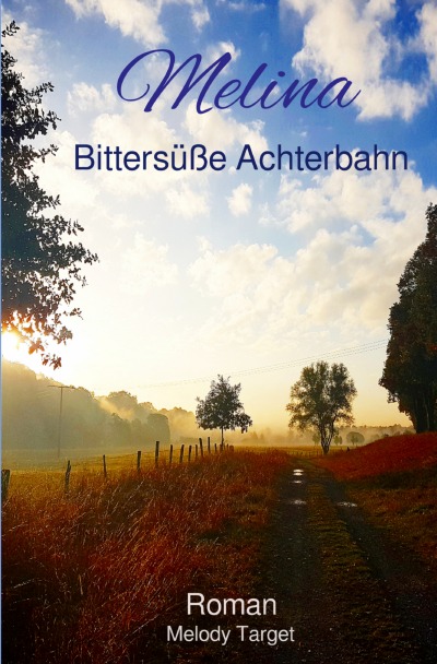 'Cover von Melina Bittersüße Achterbahn'-Cover