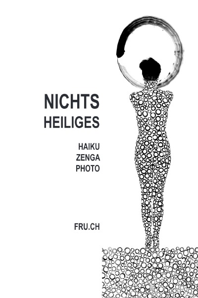 'Cover von Nichts Heiliges Haiku Zenga Photo'-Cover