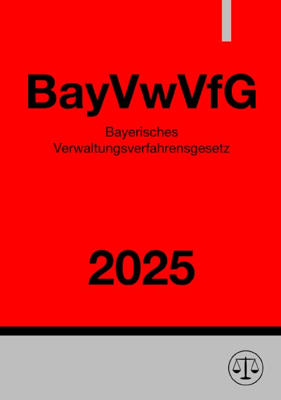 'Cover von Bayerisches Verwaltungsverfahrensgesetz – BayVwVfG 2025'-Cover