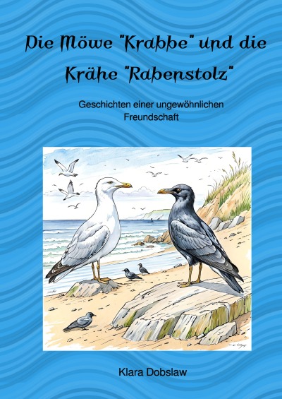 'Cover von Die Möwe „Krabbe“ und die Krähe „Rabenstolz“'-Cover