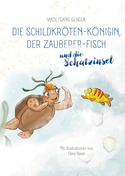 'Cover von Die Schildkröten-Königin, der Zauberer-Fisch und die Schatzinsel'-Cover