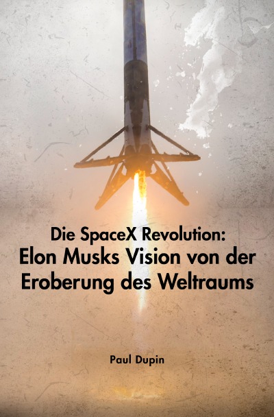 'Cover von Die SpaceX-Revolution:'-Cover