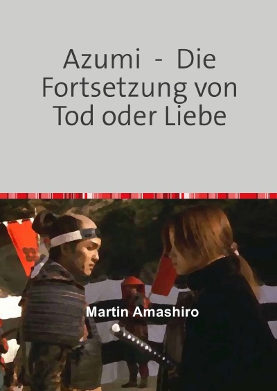 'Cover von Azumi  –  Die Fortsetzung von Tod oder Liebe'-Cover