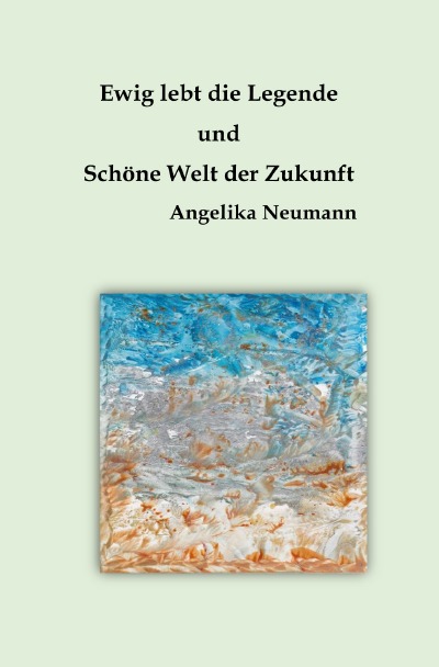 'Cover von Ewig lebt die Legende und Schöne Welt der Zukunft'-Cover