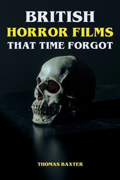 'Cover von British Horror Films That Time Forgot'-Cover