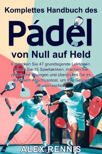 'Cover von Komplettes Handbuch des Padel von Null auf Held'-Cover