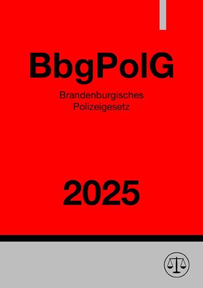 'Cover von Brandenburgisches Polizeigesetz – BbgPolG 2025'-Cover