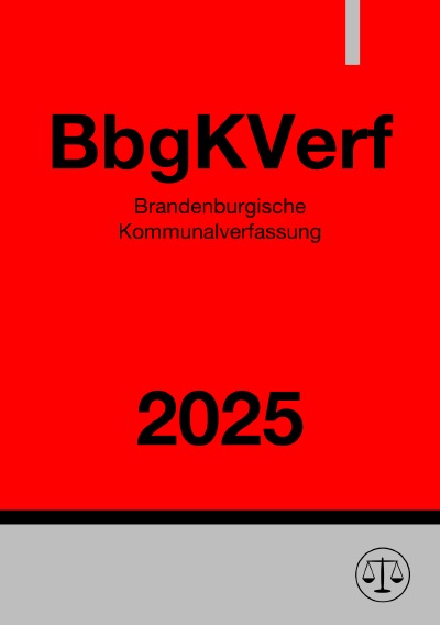 'Cover von Brandenburgische Kommunalverfassung – BbgKVerf 2025'-Cover