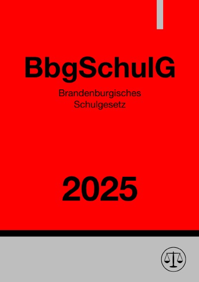 'Cover von Brandenburgisches Schulgesetz – BbgSchulG 2025'-Cover