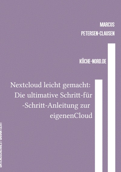 'Cover von Nextcloud leicht gemacht: Die ultimative Schritt-für-Schritt-Anleitung zur eigenen Cloud'-Cover