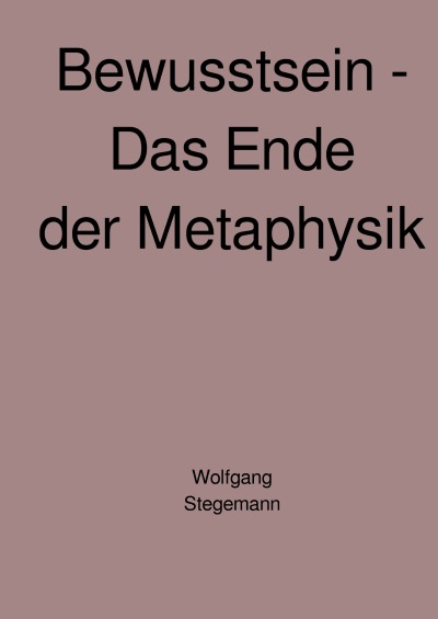 'Cover von Bewusstsein – Das Ende der Metaphysik'-Cover