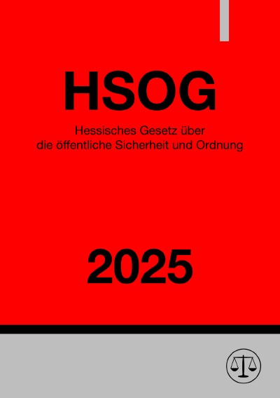 'Cover von Hessisches Gesetz über die öffentliche Sicherheit und Ordnung – HSOG 2025'-Cover