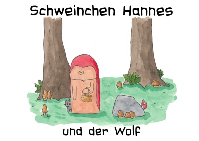 'Cover von Schweinchen Hannes und der Wolf'-Cover