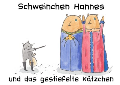 'Cover von Schweinchen Hannes und das gestiefelte Kätzchen'-Cover