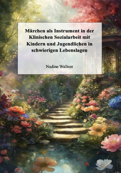 'Cover von Märchen als Instrument in der Klinischen Sozialarbeit mit Kindern und Jugendlichen in schwierigen Lebenslagen'-Cover