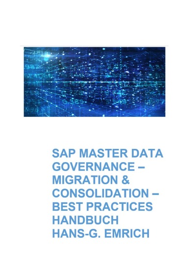 'Cover von SAP Master Data Governance – Datenmigration & Consolidation – Best Practices Handbuch mit Anwendungsbeispielen'-Cover