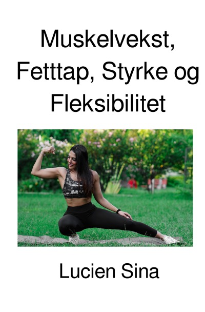 'Cover von Muskelvekst, Fetttap, Styrke og Fleksibilitet'-Cover