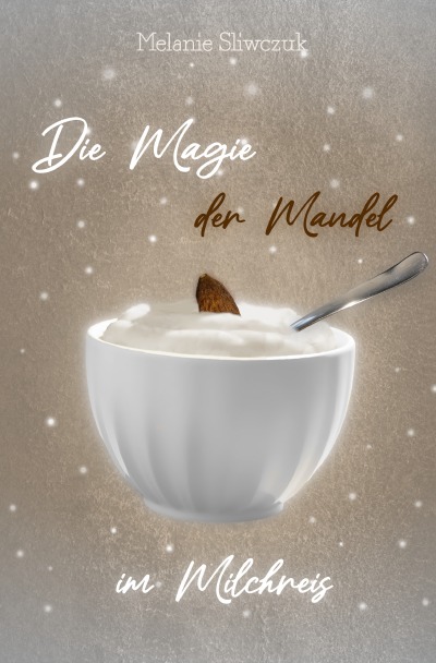 'Cover von Die Magie der Mandel im Milchreis'-Cover