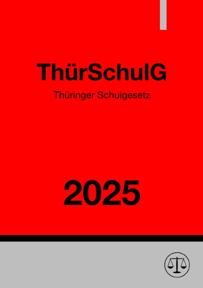 'Cover von Thüringer Schulgesetz – ThürSchulG 2025'-Cover