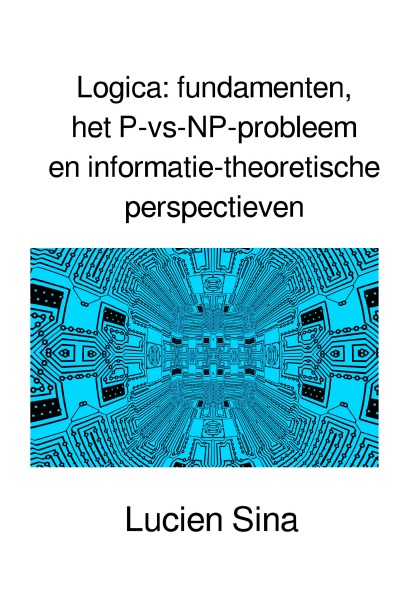 'Cover von Logica: fundamenten, het P-vs-NP-probleem en informatie-theoretische perspectieven'-Cover