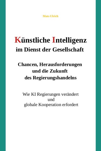 'Cover von Künstliche Intelligenz im Dienst der Gesellschaft: Chancen, Herausforderungen und die Zukunft des Regierungshandelns'-Cover