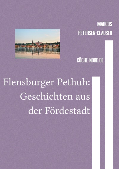 'Cover von Flensburger Pethuh: Geschichten aus der Fördestadt'-Cover