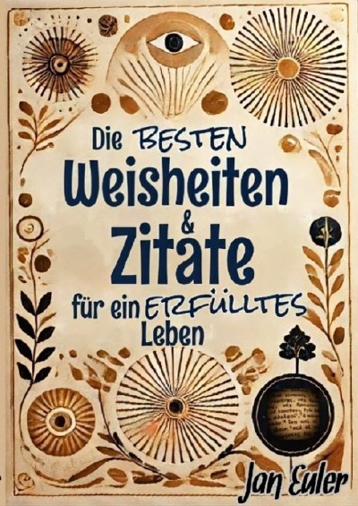 'Cover von Die besten Weisheiten und Zitate für ein erfülltes Leben'-Cover