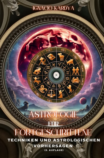 'Cover von Astrologie für Fortgeschrittene: astrologische Techniken und Vorhersagen (2. Auflage)'-Cover