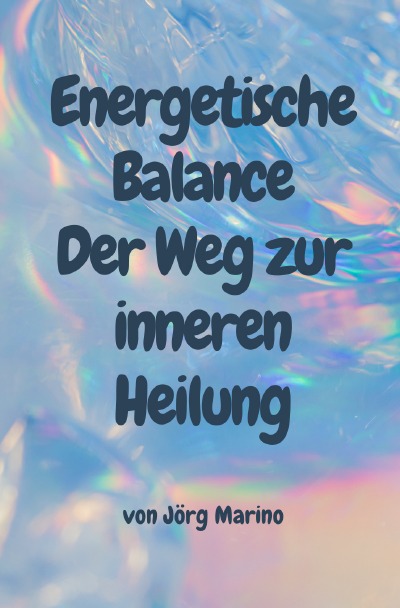 'Cover von Energetische Balance: Der Weg zur inneren Heilung'-Cover