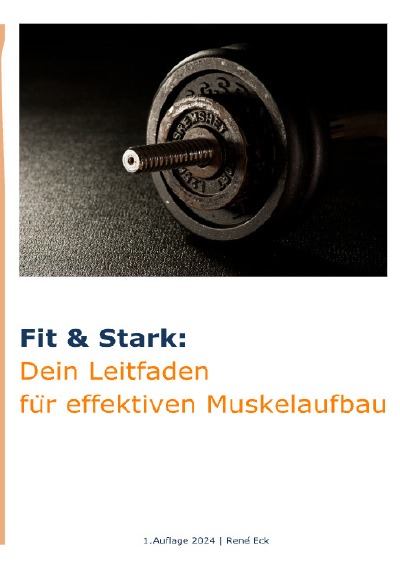 'Cover von Fit & Stark: Dein Leitfaden für effektiven Muskelaufbau'-Cover