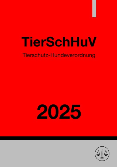 'Cover von Tierschutz-Hundeverordnung – TierSchHuV 2025'-Cover