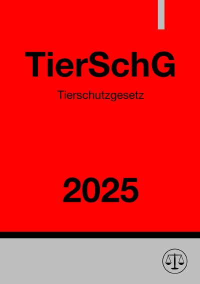 'Cover von Tierschutzgesetz – TierSchG 2025'-Cover