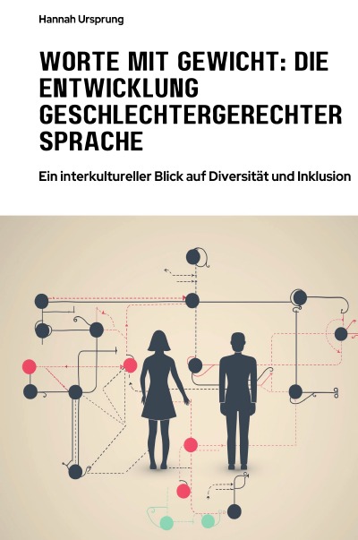 'Cover von Worte mit Gewicht:  Die Entwicklung  geschlechtergerechter Sprache'-Cover