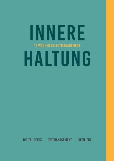 'Cover von Innere Haltung | 12 Wochen Selbstmanagement'-Cover