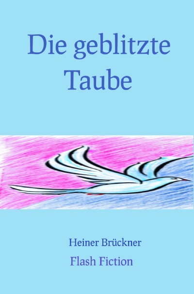 'Cover von Die geblitzte Taube'-Cover