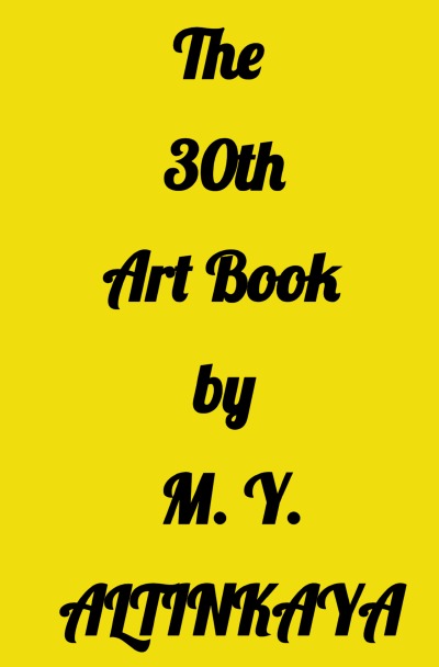 'Cover von The  30th  Art Book  by  M. Y. ALTINKAYA'-Cover