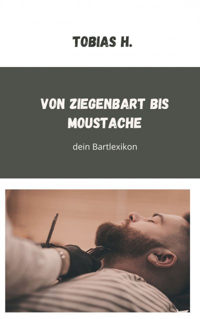 'Cover von Von Ziegenbart bis Moustache – dein Bartlexikon'-Cover