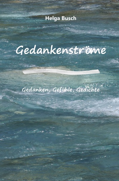 'Cover von Gedankenströme Gedanken, Gefühle, Gedichte'-Cover