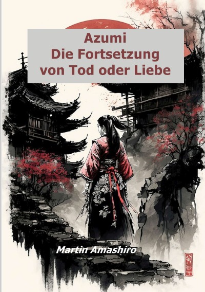 'Cover von Azumi  –  Die Fortsetzung von Tod oder Liebe'-Cover